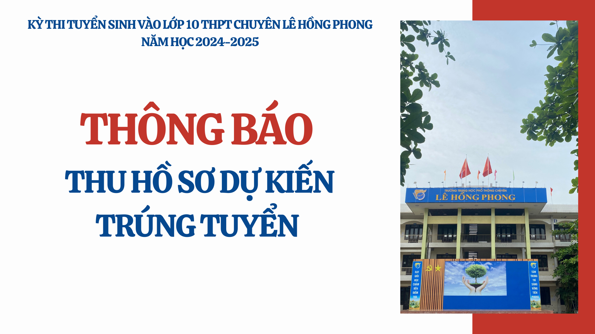 Thông báo thu hồ sơ của thí sinh DỰ KIẾN trúng tuyển vào lớp 10 trường THPT chuyên Lê Hồng Phong năm học 2024-2025